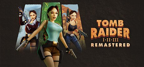 poster Tomb_Raider_I-III_Remastered_Starring_Lara_Croft